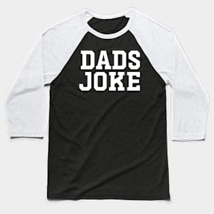 dads joke typography Baseball T-Shirt